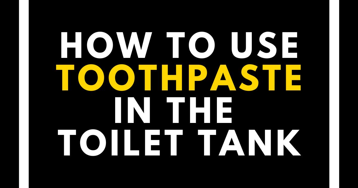 toothpaste in toilet tank hack